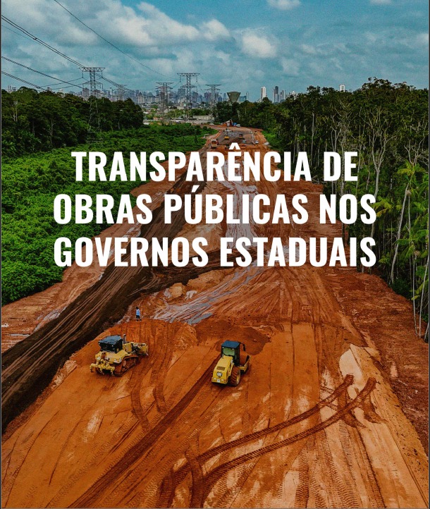 Transparência em obras: Norte fica abaixo da média nacional e Amazonas se destaca com nota 77,3, aponta relatório do Transparência Brasil